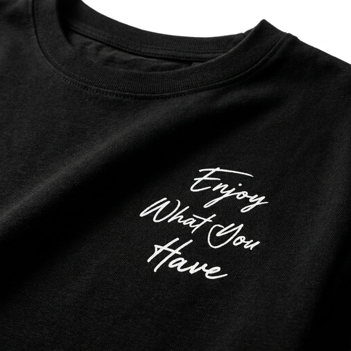 Men Enjoy What You Have Graphic Short Sleeve T Shirt