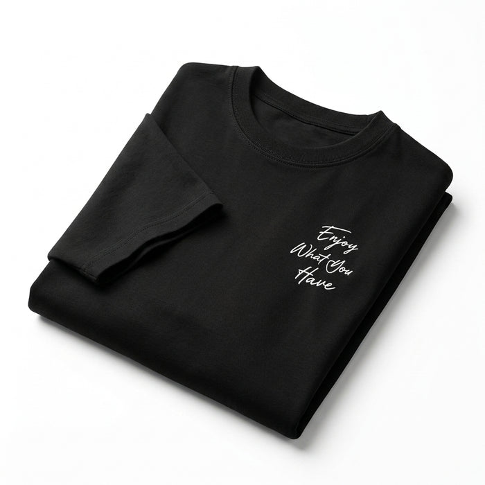 Men Enjoy What You Have Graphic Short Sleeve T Shirt